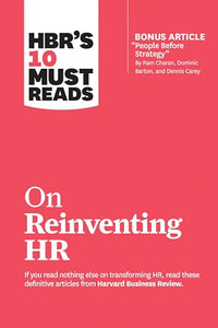 HBR's 10 Must Reads on Reinventing HR (with bonus article 