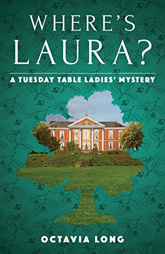 Where's Laura? (Tuesday Table Ladies' Mystery)