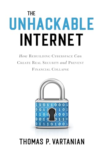 The Unhackable Internet