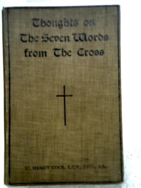 Thoughts on the Seven Words from the Cross