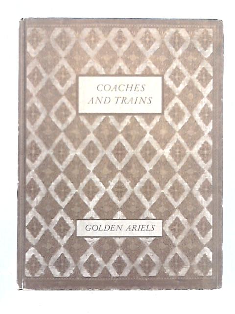 Coaches and Trains (Golden Ariels; No.7; 19th Century Transport Prints; Vol.2)