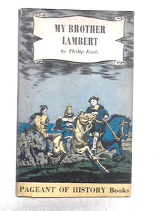 My Brother Lambert; A Story of the Simnel Rebellion 