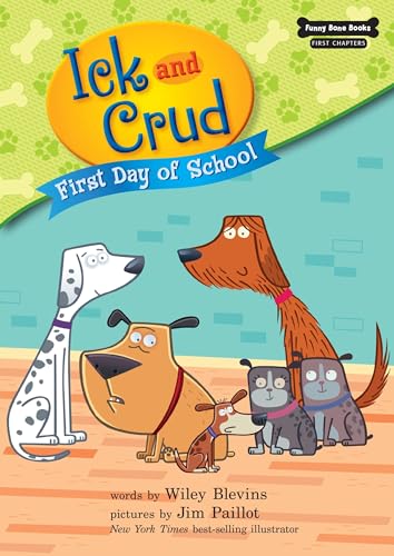 First Day of School (Book 5) (Funny Bone Books (TM) First Chapters -- Ick and Crud)