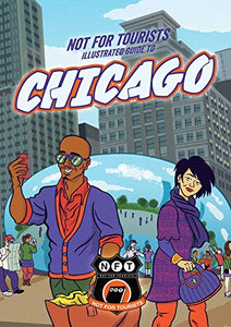 Not For Tourists Illustrated Guide to Chicago 