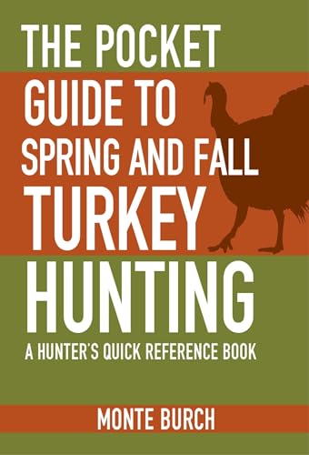 The Pocket Guide to Spring and Fall Turkey Hunting
