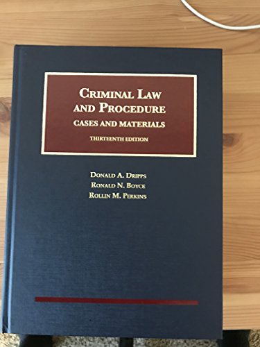 Criminal Law and Procedure, Cases and Materials