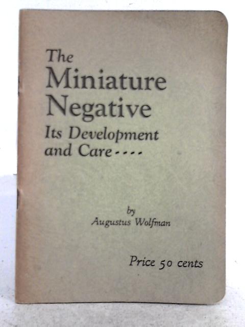 The Miniature Negative: Its Development and Care