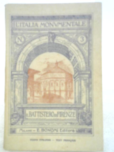 L'Italia Monumentale - Battistero E Le Chiese - Romaniche Di Firenze