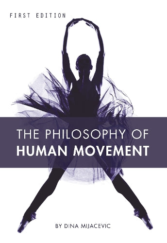 The Philosophy of Human Movement
