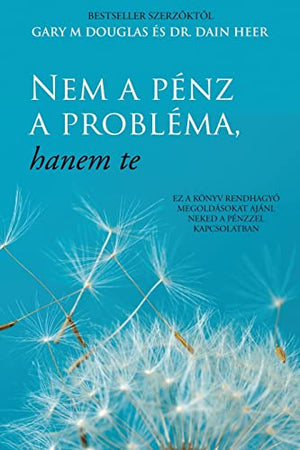 Nem a penz a problema, hanem te (Hungarian)