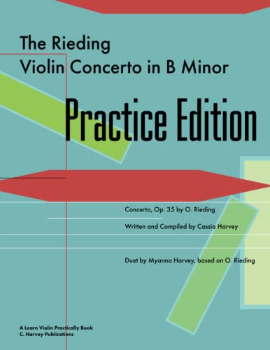 The Rieding Violin Concerto in B Minor Practice Edition: A Learn Violin Practically Book