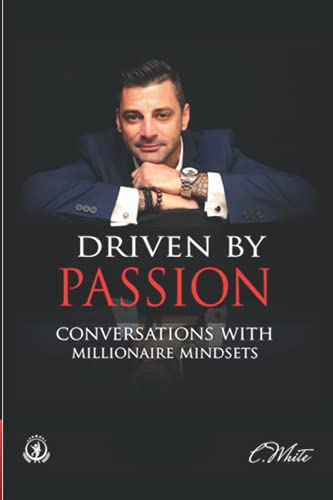 Driven By Passion: Conversation with Millionaire Mindsets