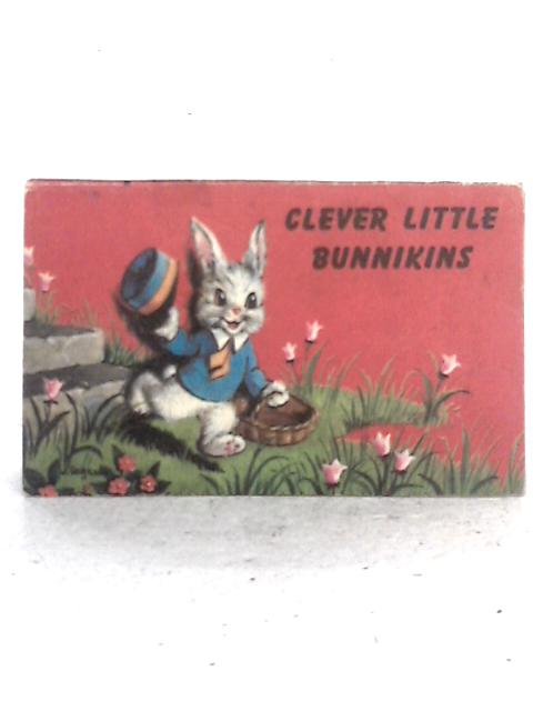 Clever Little Bunnikins