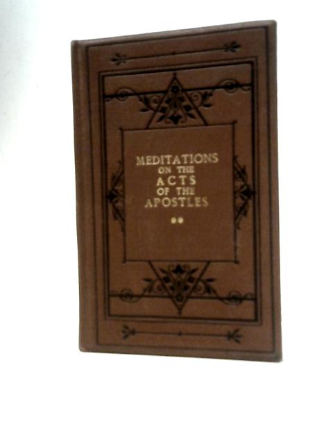 Meditations on the Acts of The Apostles, Volume II