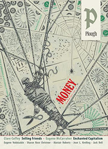 Plough Quarterly No. 36 - Money 