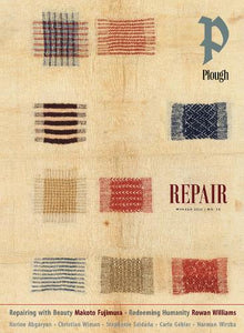 Plough Quarterly No. 38 - Repair 