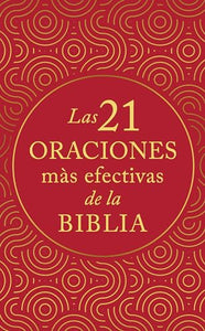 Las 21 Oraciones Más Efectivas de la Biblia 