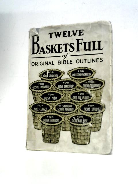 Twelve Baskets Full