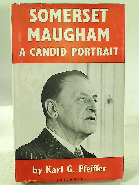 Somerset Maugham : A Candid Portrait