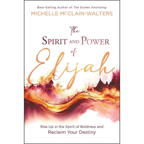Spirit and Power of Elijah, The