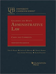 Gellhorn and Byse's Administrative Law, Cases and Comments 