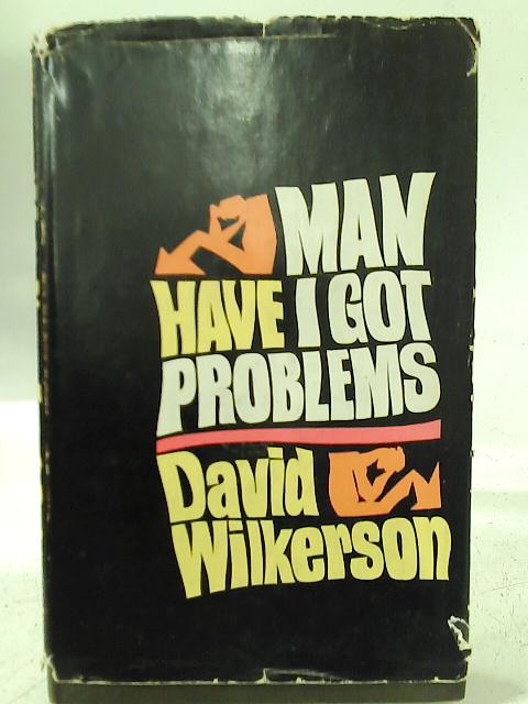 Man Have I Got Problems