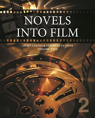 Novels Into Film: Adaptations & Interpretation (Volume Two)