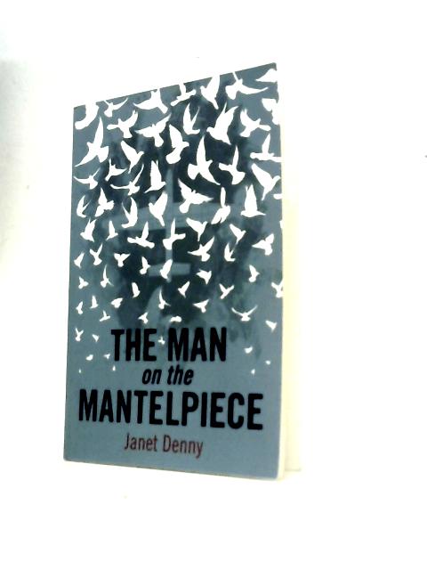The Man on the Mantelpiece