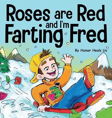 Roses are Red, and I'm Farting Fred