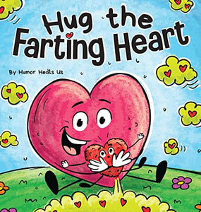 Hug the Farting Heart 