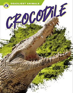 Deadliest Animals: Crocodile 