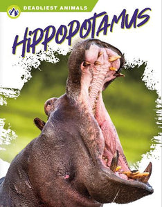 Deadliest Animals: Hippopotamus 
