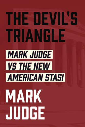 The Devil's Triangle: Mark Judge vs the New American Stasi