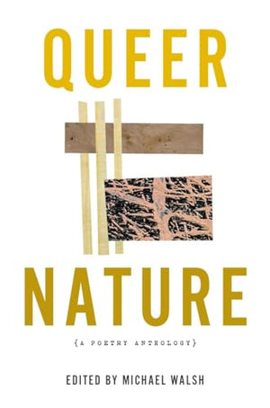 Queer Nature  A Poetry Anthology