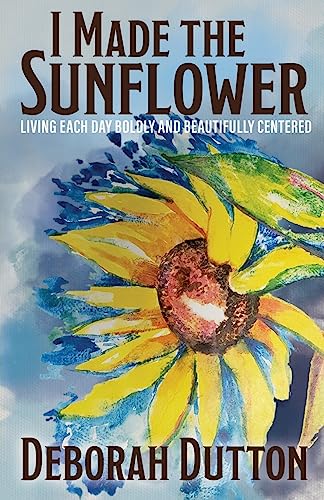 I Made the Sunflower