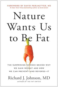 Nature Wants Us to Be Fat 