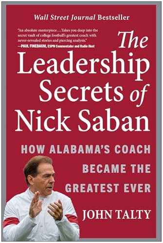The Leadership Secrets of Nick Saban