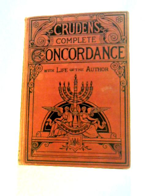 A Complete Concordance to the Holy Scriptures of the Old and New Testament