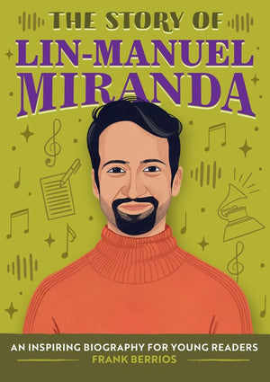 The Story of Lin-Manuel Miranda