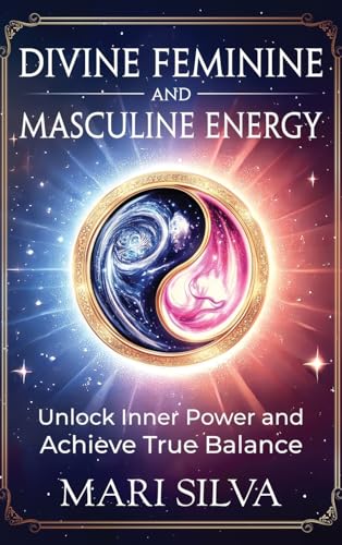 Divine Feminine and Masculine Energy