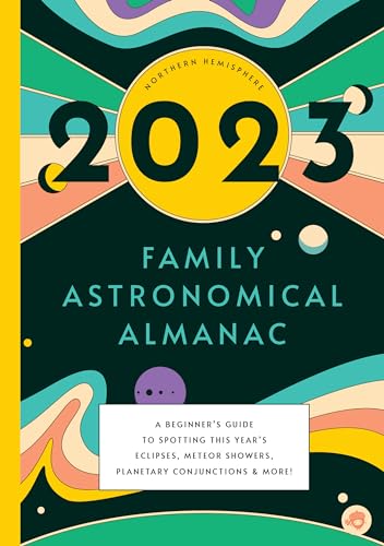 The 2023 Family Astronomical Almanac