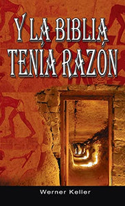 Y La Biblia Tenia Razon (Coleccion de la Biblia de Israel) 
