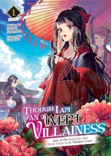 Though I Am an Inept Villainess: Tale of the Butterfly-Rat Body Swap in the Maiden Court (Light Novel) Vol. 1