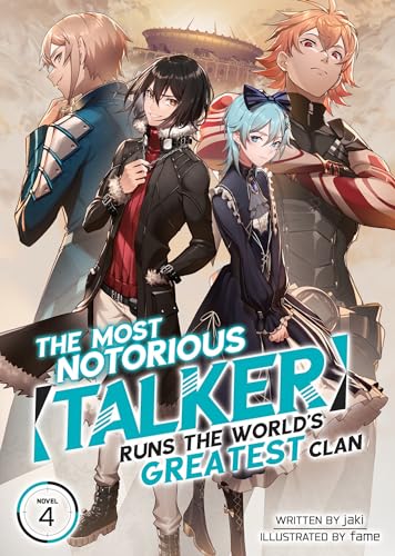 The Most Notorious Talker Runs the Worlds Greatest Clan (Light Novel) Vol. 4
