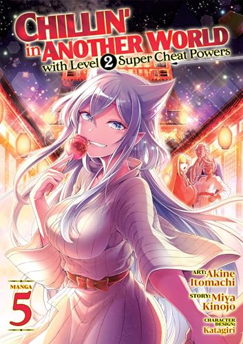 Chillin' in Another World with Level 2 Super Cheat Powers (Manga) Vol. 5