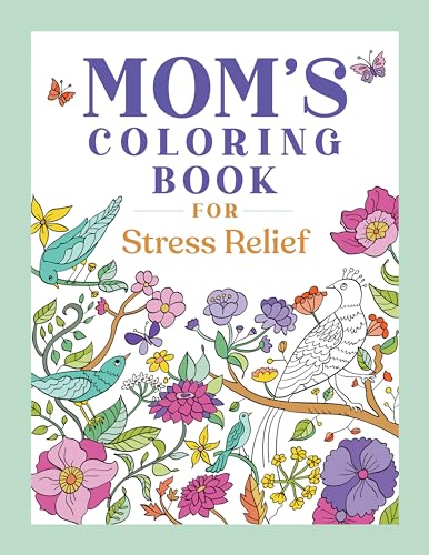 Mom's Coloring Book for Stress Relief