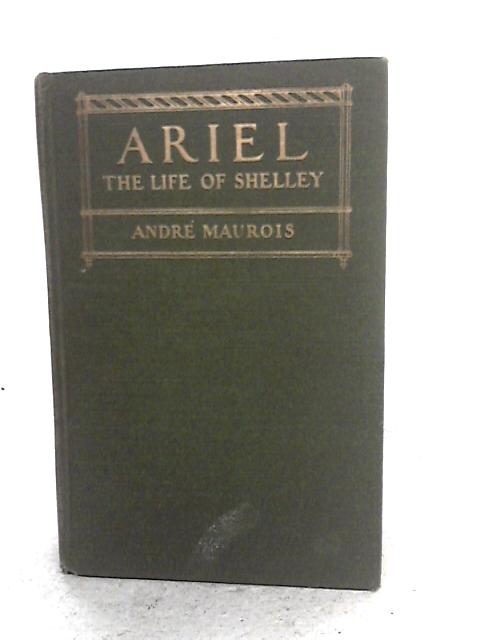 Ariel: The Life Of Shelley