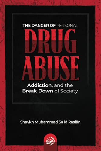 THE DANGER OF PERSONAL DRUG ABUSE, ADDICTION, AND THE BREAK DOWN OF SOCIETY