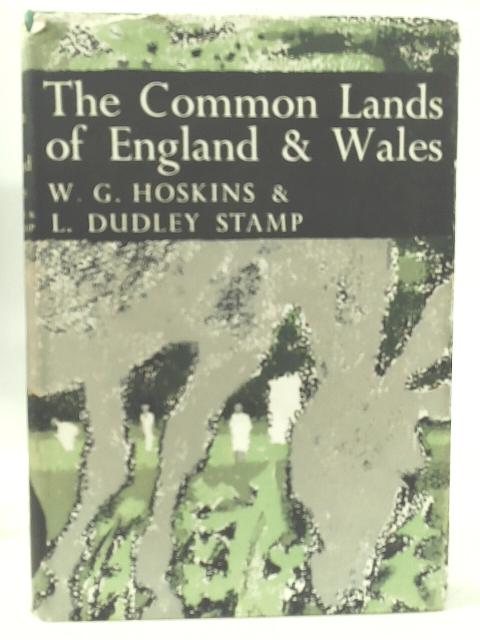 The New Naturalist Number 45 The Common Lands of England and Wales