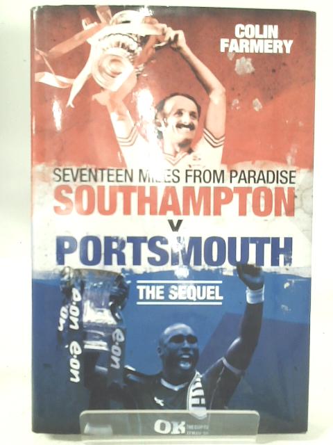 Seventeen Miles from Paradise: Southampton v Portsmouth - The Sequel -
